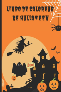 Libro de colorear de Halloween: Un divertido e interesante libro para colorear de Halloween para niños y adultos con gráficos únicos y aterradores (brujas calabazas, monstruos y lo