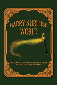 Harry's British World: An Incomplete And Unreliable Guide To The Very British World: British History Reading List