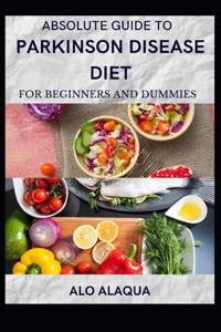 Absolute Guide To Parkinson Disease Diet For Beginners And Dummies
