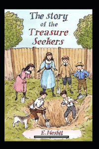 The Story of the Treasure Seekers Annotated