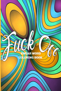 Fuck Off Swear Word Coloring Book