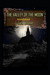 Valley of the Moon Original (Annotated)