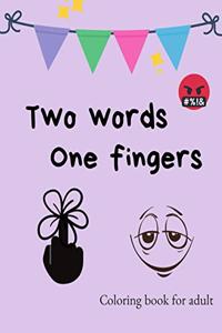 Two Words One Fingers