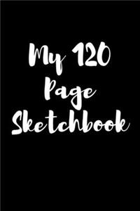 My 120 Page sketchbooks