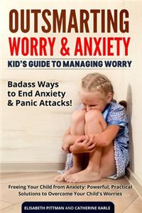 Outsmarting Worry & Anxiety