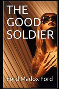 The good Soldier (Annotated & Illustrated) Version