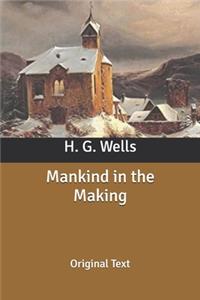 Mankind in the Making