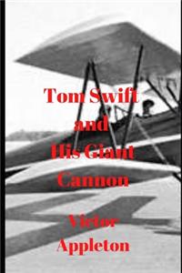 Tom Swift and His Giant Cannon