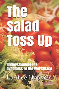 The Salad Toss Up