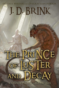 Prince of Luster and Decay