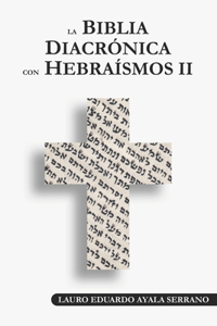 Biblia Diacrónica con Hebraísmos II