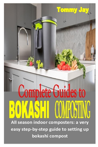 Complete Guides to Bokashi Composting