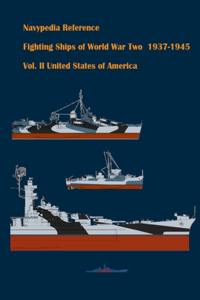 Fighting ships of World War Two 1937 - 1945. Volume II. United States of America