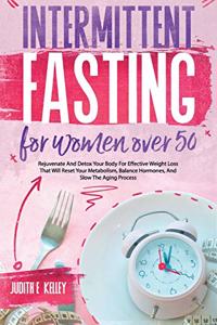 Intermittent Fasting For Women Over 50