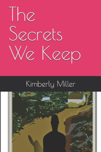 The Secrets We Keep