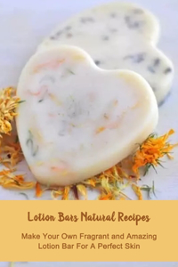 Lotion Bars Natural Recipes