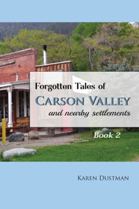 Forgotten Tales of Carson Valley and nearby settlements