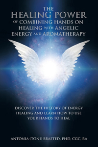 Healing Power of Combining Hands on Healing with Angelic Energy and Aromatherapy