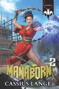 Manaborn 2: A Cultivation/Progression Series