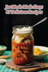 Jar Meals Made Easy