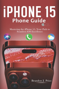 Iphone 15 Phone Guide