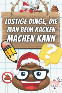 Lustige Dinge, die man beim Kacken machen kann