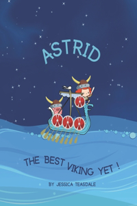 Astrid The best Viking yet!