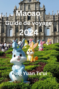 Macao Guide de voyage 2024