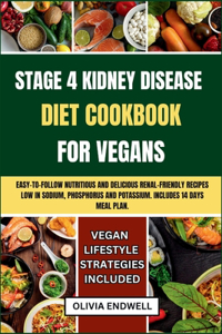 Stage 4 Kidney Disease Diet Cookbook for Vegans