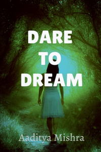 Dare to dream