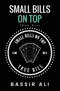 Small Bills on Top