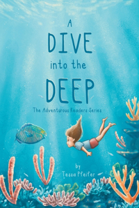 Dive into the Deep: The Adventurous Readers Series