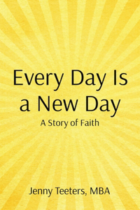 Every Day Is a New Day