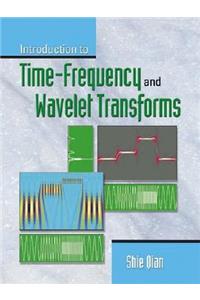 Introduction to Time-Frequency and Wavelet Transforms