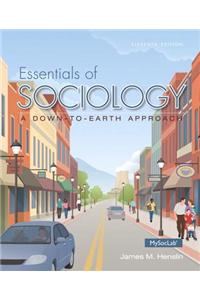 Essentials of Sociology with MySocLab Access Card Package: A Down-To-Earth Approach