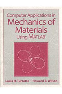 Computer Applications in Mechanics of Materials Using Matlab