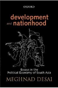 Development and Nationhood: Essays in the Political Economy of South Asia