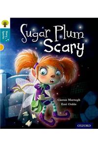 Oxford Reading Tree Story Sparks: Oxford Level  9: Sugar Plum Scary