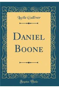 Daniel Boone (Classic Reprint)