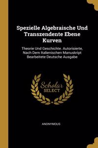 Spezielle Algebraische Und Transzendente Ebene Kurven