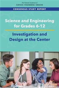 Science and Engineering for Grades 6-12