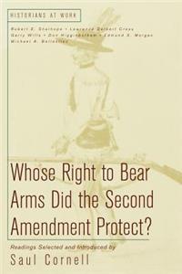 Whose Right to Bear Arms Did the Second Amendment Protect?