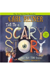 Tell Me a Scary Story...But Not Too Scary! [With CD]