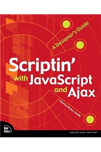 Scriptin' with JavaScript and Ajax