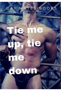 Tie Me Up, Tie Me Down