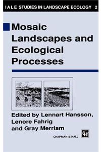 Mosaic Landscapes and Ecological Processes