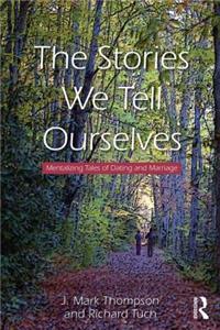 Stories We Tell Ourselves