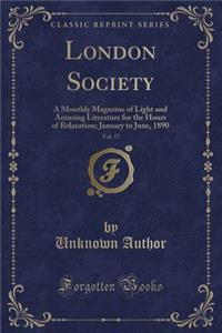London Society, Vol. 57