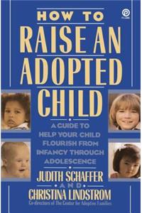 How to Raise an Adopted Child