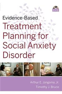 Evidence-Based Psychotherapy Treatment Planning for Social Anxiety DVD and Workbook Set